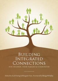 Building Integrated Connections For Children Their Families And Communities 1st Edition Karl Brettig Margaret Sims