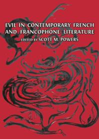 Evil In Contemporary French And Francophone Literature 1st Edition Scott M Powers