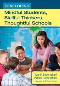 Developing Mindful Students Skillful Thinkers Thoughtful Schools 1st Edition Martin Buoncristiani Patricia E Buoncristiani