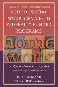 School Social Work Services In Federally Funded Programs An African American Perspective Hope M Bland Ashraf Esmail Lisa Esmail
