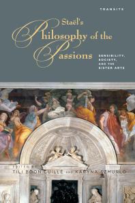 Staels Philosophy Of The Passions Sensibility Society And The Sister Arts Tili Boon Cuill Karyna Szmurlo Tili Boon Cuille