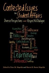 Contested Issues In Student Affairs Diverse Perspectives And Respectful Dialogue 1st Edition Marcia B Baxter Magolda Peter M Magolda