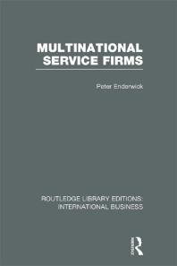 Multinational Service Firms Rle International Business Peter Enderwick