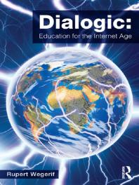 Dialogic Education For The Internet Age Rupert Wegerif