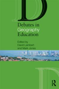Debates In Geography Education Mark Jones David Lambert