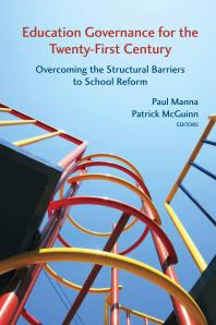 Education Governance For The Twentyfirst Century Overcoming The Structural Barriers To School Reform Paul Manna Patrick Mcguinn