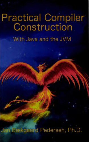Practical Compiler Construction With Java And The Jvm Pedersen Jb