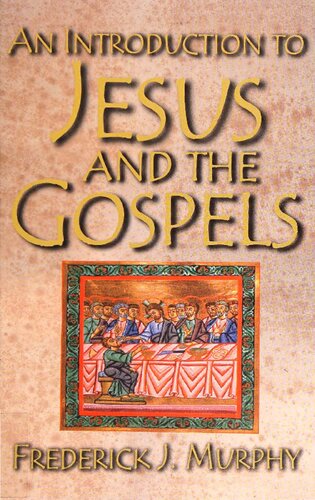 An Introduction To Jesus And The Gospels Frederick J Murphy