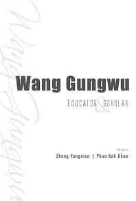 Wang Gungwu Educator And Scholar Kok Khoo Phua Yongnian Zheng