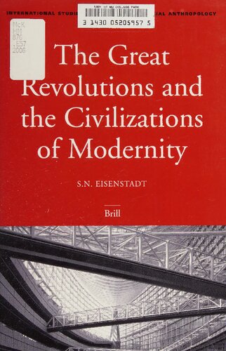 The Great Revolutions And The Civilizations Of Modernity S N Eisenstadt
