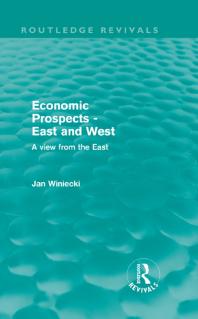 Economic Prospects East And West A View From The East Jan Winiecki