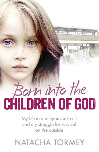 Escaping The Cult One Cult Two Stories Of Survival Dgo Natacha Tormey Kristina Jones Celeste Jones Juliana Buhring