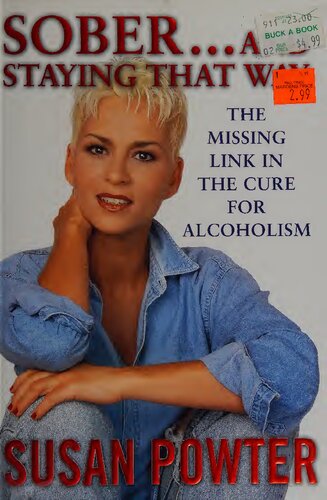 Sober And Staying That Way The Missing Link In The Cure For Alcoholism Susan Powter