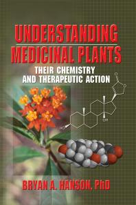 Understanding Medicinal Plants Their Chemistry And Therapeutic Action Bryan Hanson