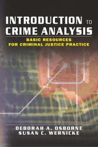 Introduction To Crime Analysis Basic Resources For Criminal Justice Practice Deborah Osborne Susan Wernicke