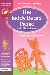 The Teddy Bears Picnic And Other Stories Role Play In The Early Years Drama Activities For 37 Yearolds Boulton Ackroyd