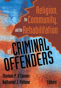 Religion The Community And The Rehabilitation Of Criminal Offenders Thomas P Oconnor Nathaniel J Pallone