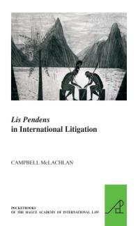 Lis Pendens In International Litigation 1st Edition Campbell Mclachlan