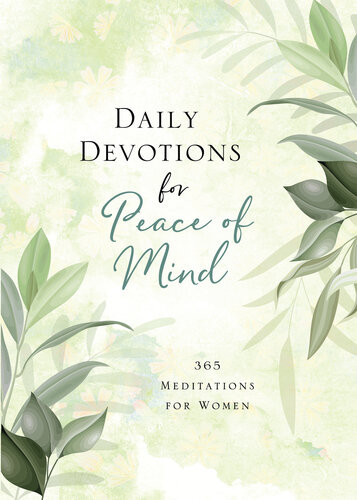 Daily Devotions For Peace Of Mind 365 Meditations For Women Compiled By Barbour Staff