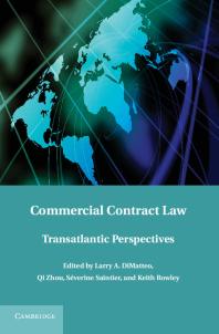 Commercial Contract Law Transatlantic Perspectives Larry A Dimatteo Qi Zhou Severine Saintier Keith Rowley