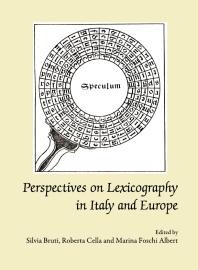 Perspectives On Lexicography In Italy And Europe 1st Edition Silvia Bruti Roberta Cella Marina Foschi Albert