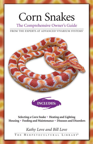 Corn Snakes The Comprehensive Owners Guide Kathy Love Bill Love