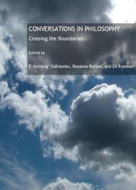 Conversations In Philosophy Crossing The Boundaries 1st Edition F Ochiengodhiambo Roxanne Burton Ed Brandon