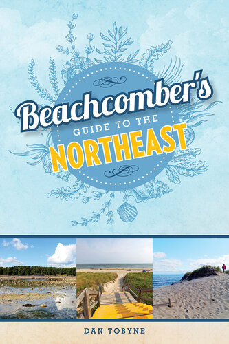 Beachcombers Guide To The Northeast Dan Tobyne