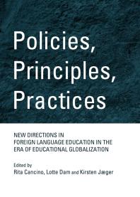 Policies Principles Practices New Directions In Foreign Language Education In The Era Of Educational Globalization 1st Edition Rita Cancino Lotte Dam Kirsten Jger Rita Cancino Lotte Dam