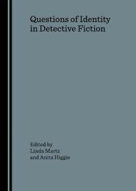 Questions Of Identity In Detective Fiction 1st Edition Linda Martz Anita Higgie