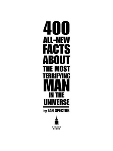 The Last Stand Of Chuck Norris 400 All New Facts About The Most Terrifying Man In The Universe Ian Spector