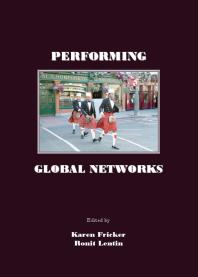 Performing Global Networks 1st Edition Karen Fricker Ronit Lentin