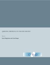 Querying Difference In Theatre History 1st Edition Scott Magelssen Ann Haugo