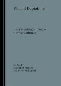 Violent Depictions Representing Violence Across Cultures 1st Edition Susanna Scarparo Sarah Mcdonald