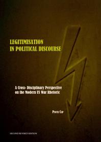 Legitimisation In Political Discourse A Cross Disciplinary Perspective On The Modern Us War Rhetoric Second Edition 2nd Edition Piotr Cap
