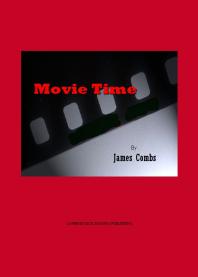 Movie Time 1st Edition James Combs