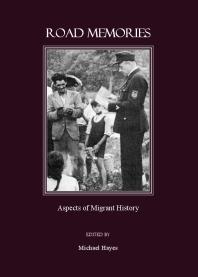 Road Memories Aspects Of Migrant History 1st Edition Michael Hayes