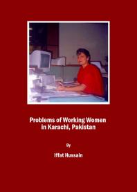 Problems Of Working Women In Karachi Pakistan 1st Edition Iffat Hussain