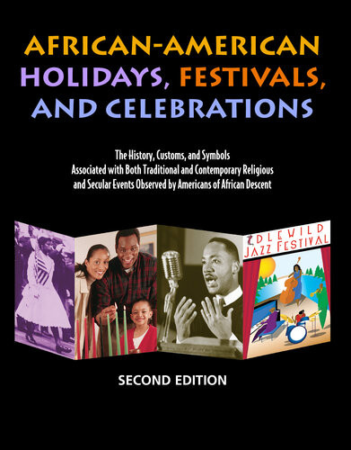 Africanamerican Holidays Festivals And Celebrations 2nd Edition Angela L Williams
