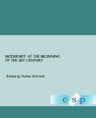 Modernity At The Beginning Of The 21st Century 1st Edition Volker Schmidt