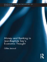 Money And Banking In Jeanbaptiste Says Economic Thought 1st Edition Gilles Jacoud