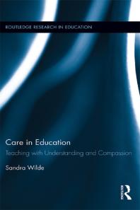 Care In Education Teaching With Understanding And Compassion 1st Edition Sandra Wilde