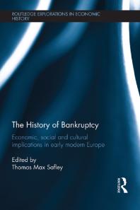 The History Of Bankruptcy Economic Social And Cultural Implications In Early Modern Europe 1st Edition Thomas Max Safley