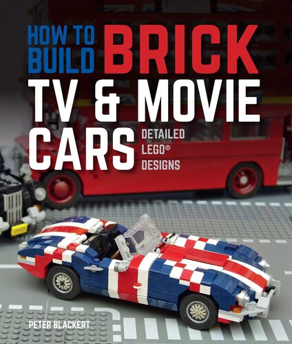 How To Build Brick Tv And Movie Cars Detailed Lego Designs Peter Blackert