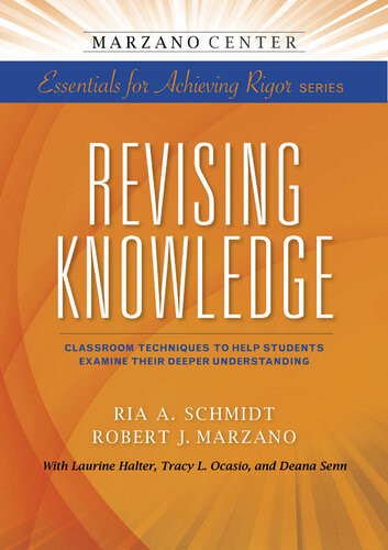 Revising Knowledge Ria A Schmidt Robert J Marzano