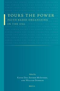 Yours The Power Faithbased Organizing In The Usa 1st Edition Katie Day Esther Mcintosh William Storrar