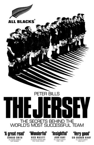 The Jersey The All Blacks The Secrets Behind The Worlds Most Successful Team Peter Bills