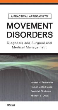 A Practical Approach To Movement Disorders Diagnosis And Medical And Surgical Management 1st Edition Hubert Fernandez Michael Okun Ramon L Rodriguez Frank M Skidmore