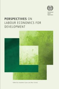 Perspectives On Labour Economics For Development 1st Edition Sandrine Cazes Sher Verick