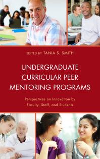 Undergraduate Curricular Peer Mentoring Programs Perspectives On Innovation By Faculty Staff And Students Tania S Smith Carol Pollock Andrew Barry Tamsin Bolton Marcia Jenneth Epstein Sanjay Goel Jill Singletonjackson Ralph H Johnson Veronika Mogyorody Robert Nelson